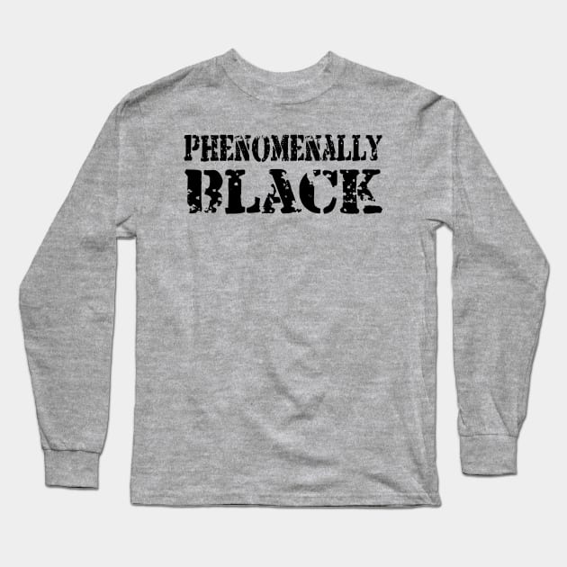 Phenomenally Black phenomenally black women Long Sleeve T-Shirt by Gaming champion